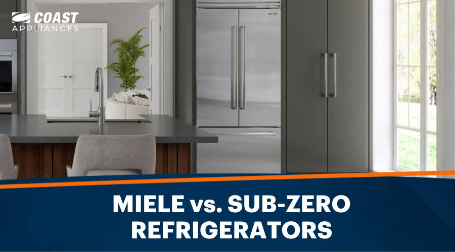 Miele vs. Sub-Zero Refrigerators: Comparison & Reviews