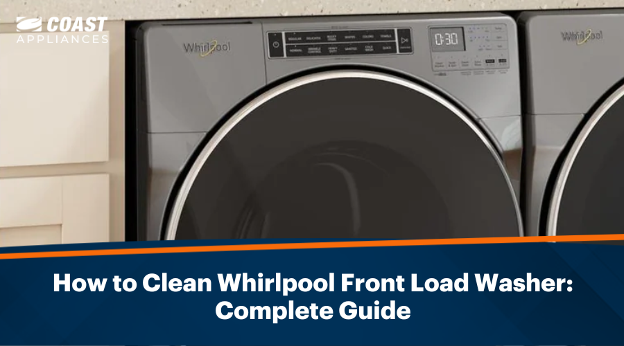 How to Clean Whirlpool Front Load Washer: Complete Guide