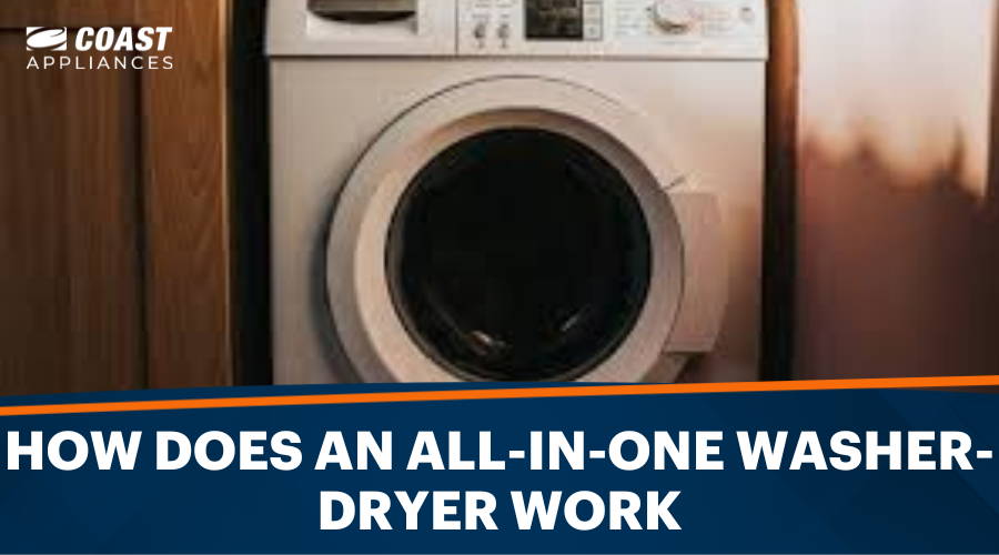 How Do All-in-One Washer Dryer Combos Work? A Full Guide