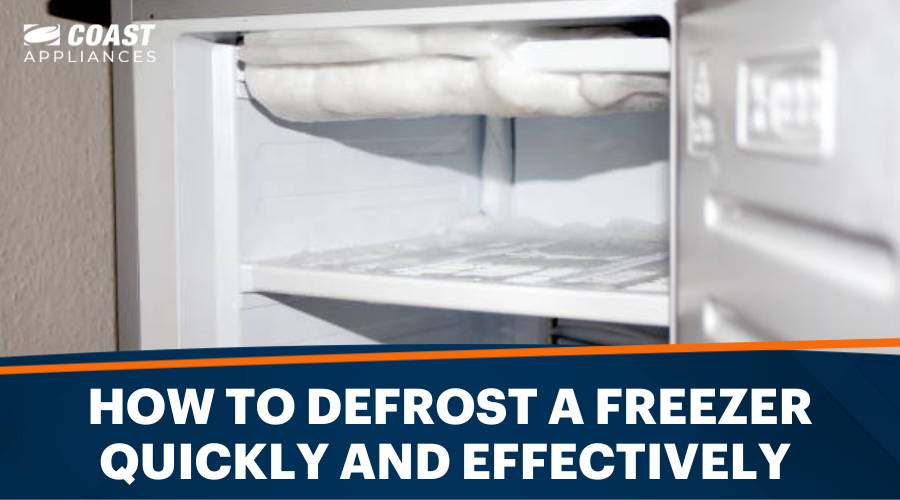 How to Defrost a Freezer Quickly and Effectively