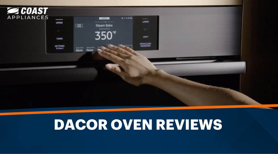 Dacor Oven Reviews: Performance, Features & Customer Reviews