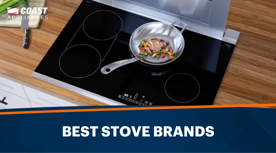 Best Stove Brands: Top 2025 Stove Brands for Every Kitchen