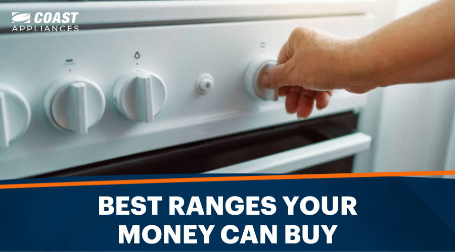 Best Ranges Your Money Can Buy