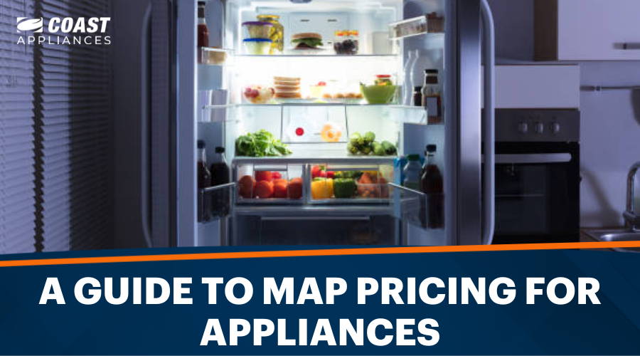 How to Save Money on Appliances. A guide to MAP Pricing for Appliances