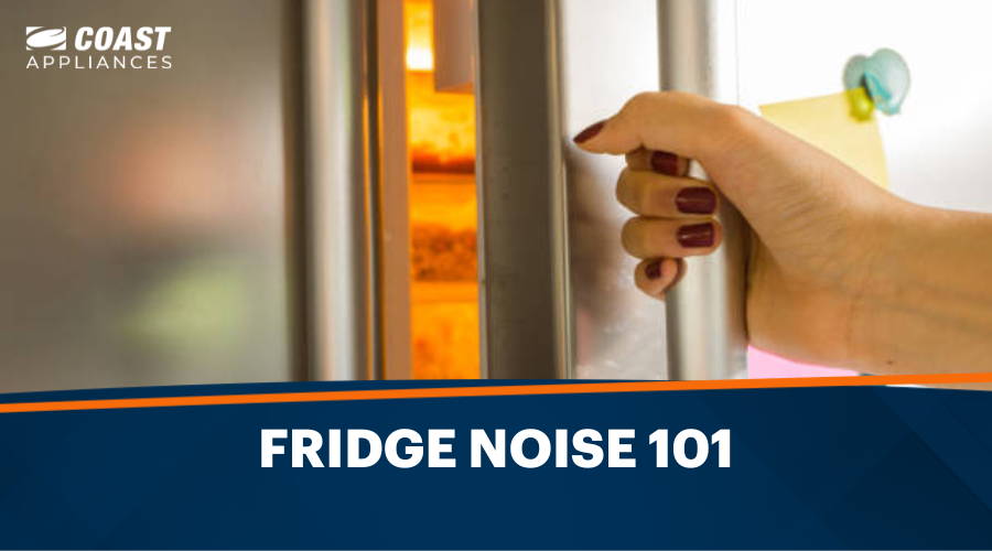 Fridge Noise 101: Why Is My Fridge So Loud?