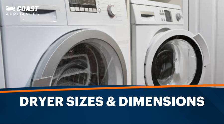 A Complete Guide to Dryer Dimensions & Dryer Sizes