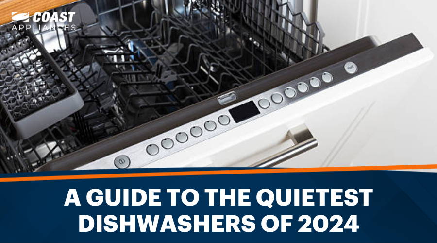 A Guide to the Quietest Dishwashers of 2024