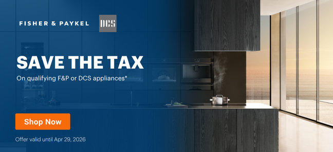 Fisher & Paykel Save the Tax Apr 9 - May 29, 2026
