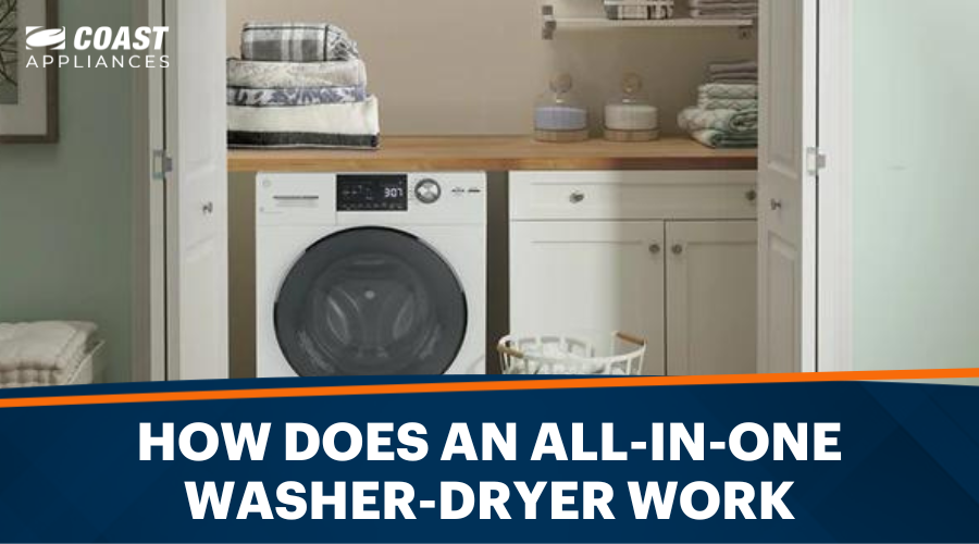 How Does an All-in-One Washer-Dryer Work? What You Need to Know