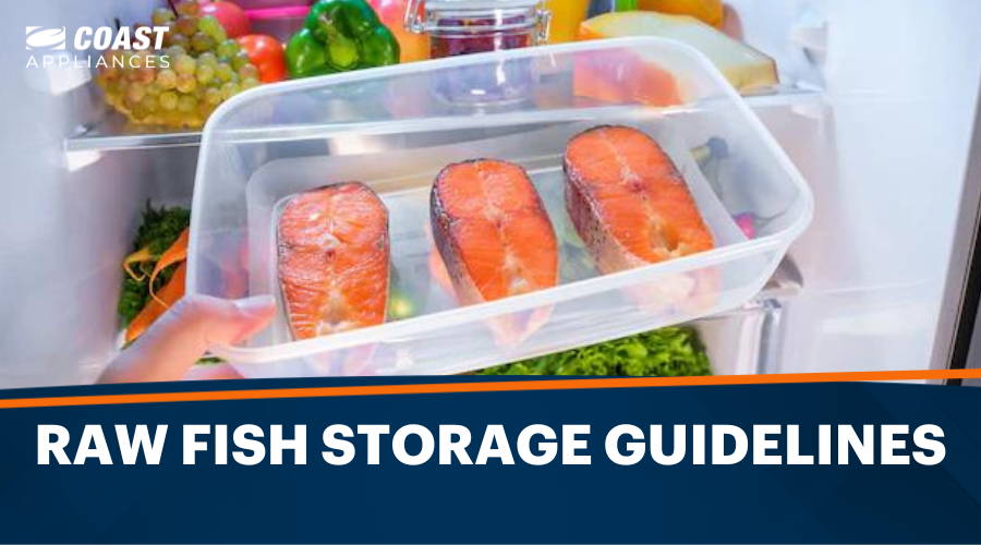Where to Store Raw Fish in the Fridge? Raw Fish Storage Guidelines
