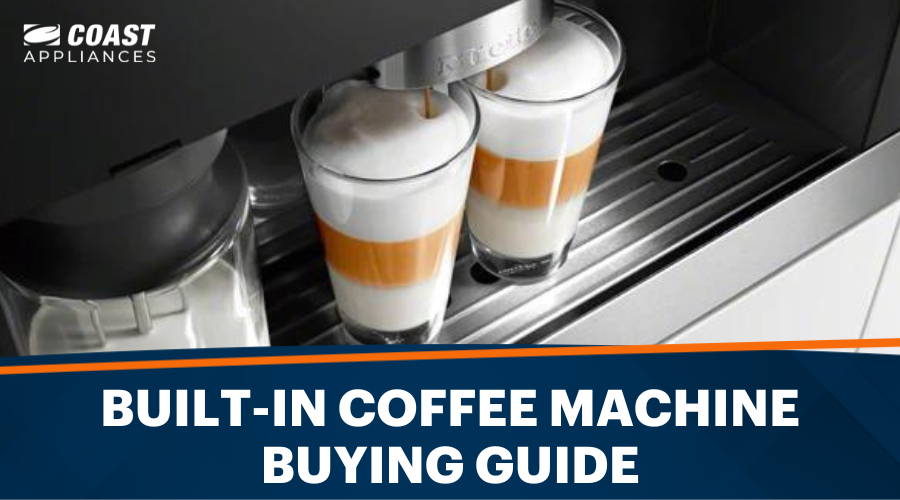 How to Choose a Built-In Coffee Maker - Built-In Coffee Machine 2026 Buying Guide
