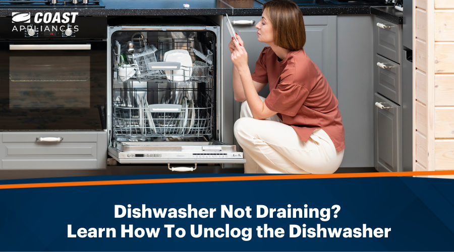 Dishwasher Not Draining? Learn How To Unclog the Dishwasher