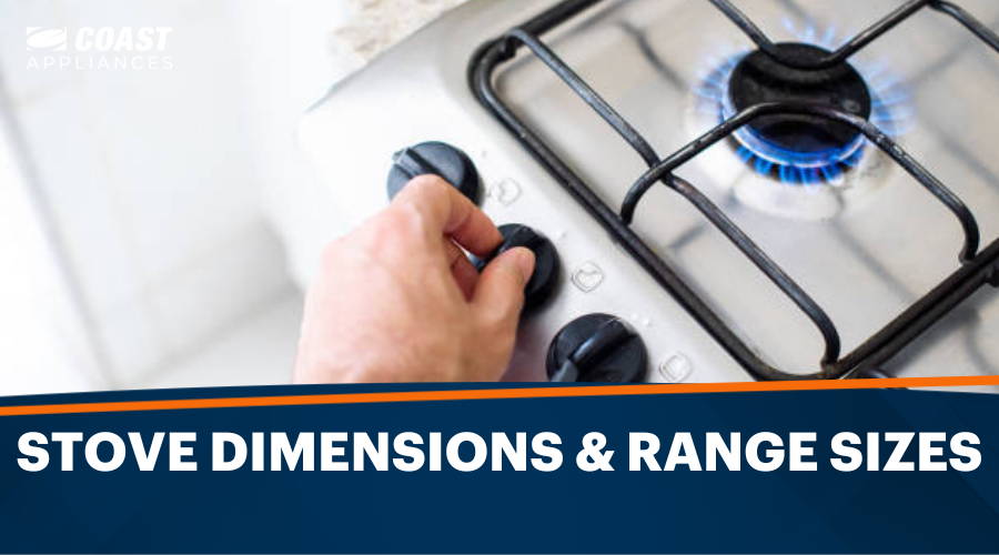 A Complete Guide to Stove Dimensions & Range Sizes
