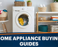Home Appliance Buying Guides