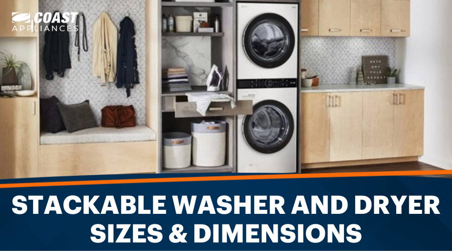 A Complete Guide to Stackable Washer and Dryer Dimensions