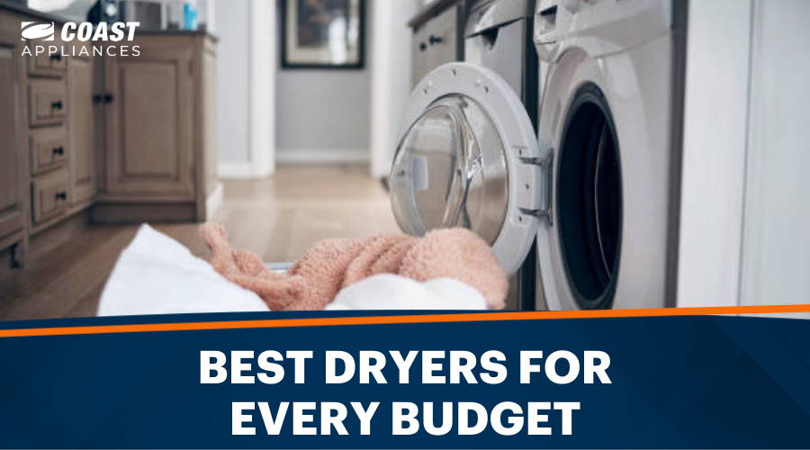 Best Dryers for Every Budget