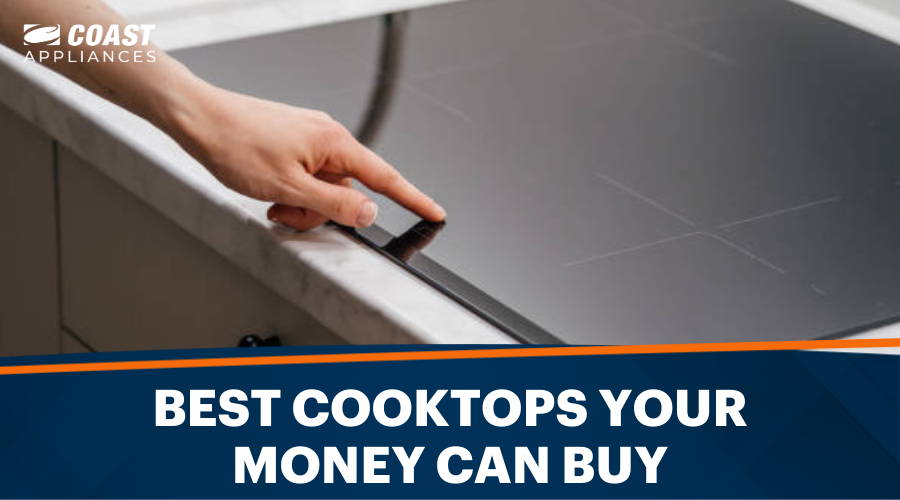 Best Cooktops Your Money Can Buy