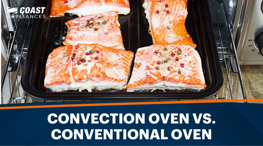 Convection Oven vs. Conventional Oven: What Is Right for You?