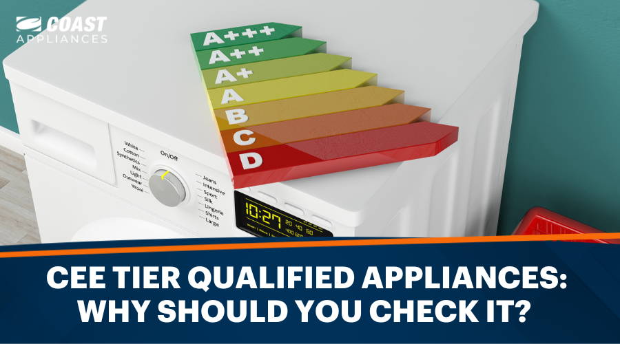 CEE Tier Qualified Appliances: Why Should You Check It?