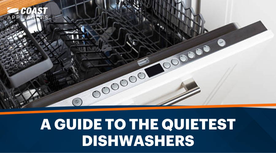 A Guide to the Quietest Dishwashers of 2025
