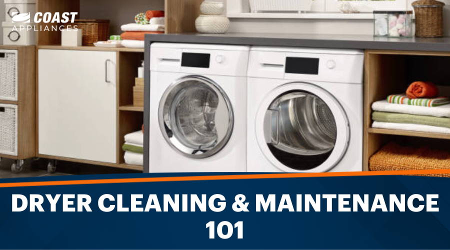 Dryer Cleaning & Maintenance 101: How to Clean Your Dryer