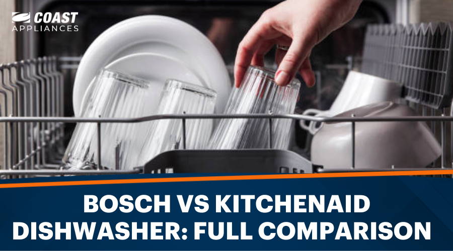 Bosch vs KitchenAid Dishwasher: Full Comparison