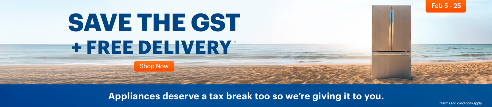 Save The GST & Free Delivery Feb 5 - 25, 2026